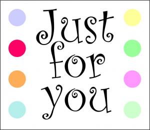 Just for You